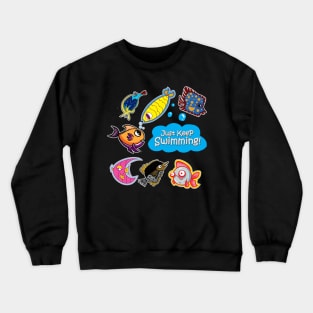 Just keep swimming Crewneck Sweatshirt